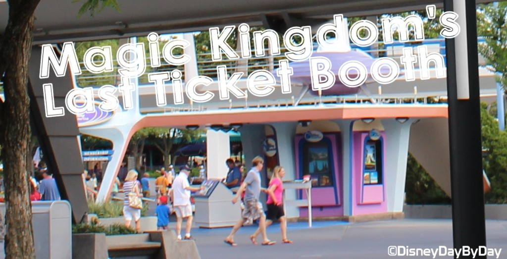 Magic Kingdom's Last Ticket Booth