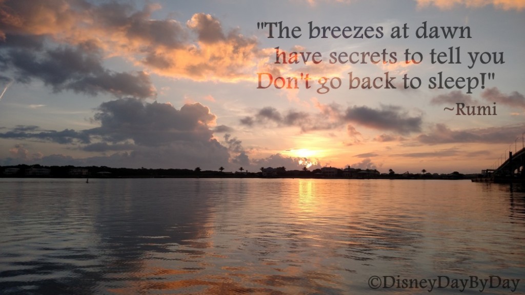 The breezes at dawn have secrets to tell you  Don't go back to sleep - DisneyDayByDay