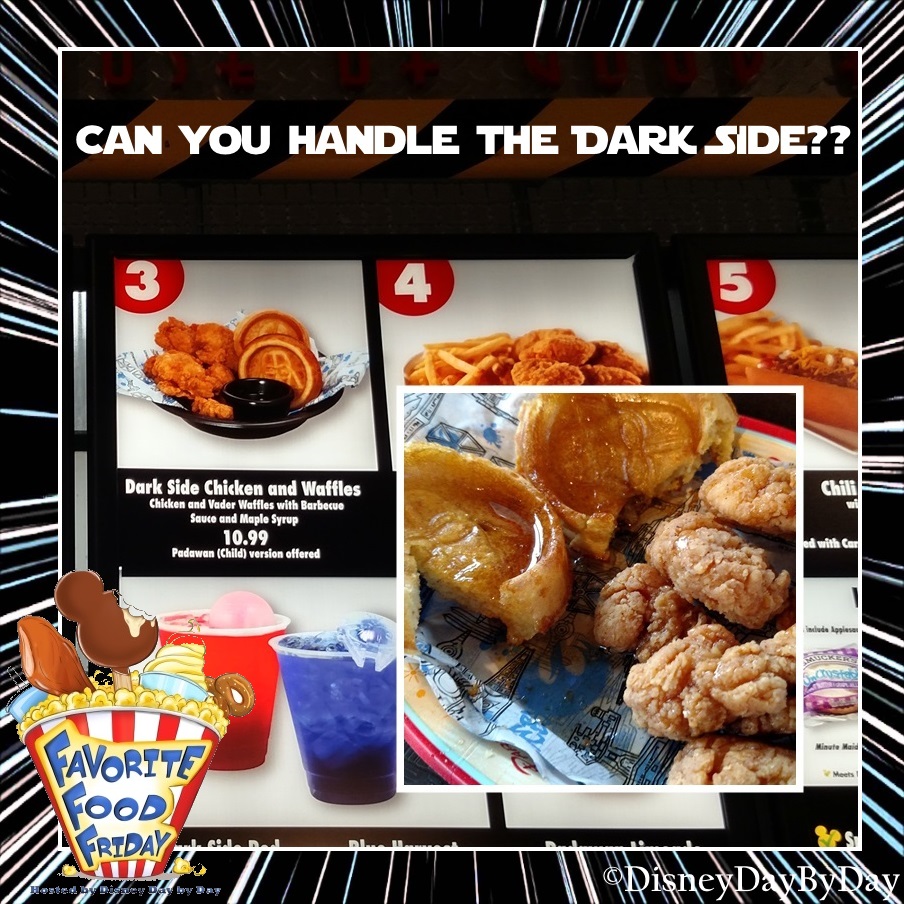 Favorite Food Friday - Dark Side Chicken and Waffles - DisneyDayByDay